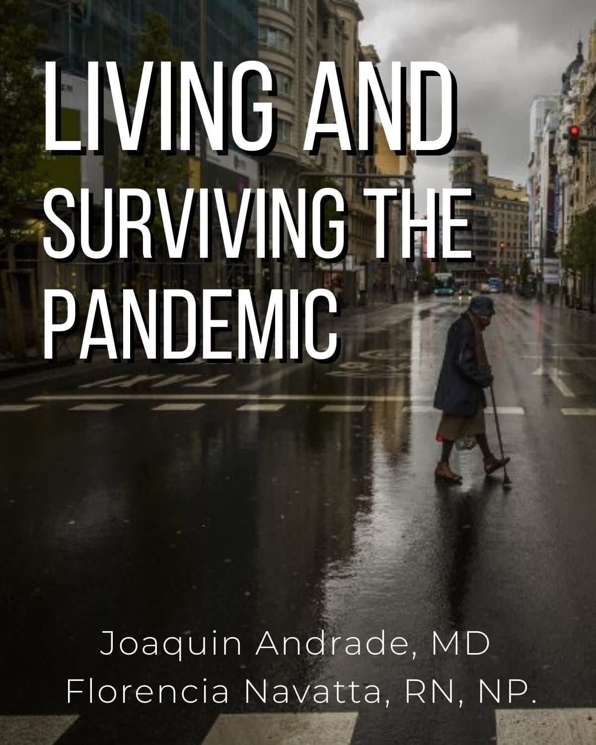 Living and surviving the pandemic