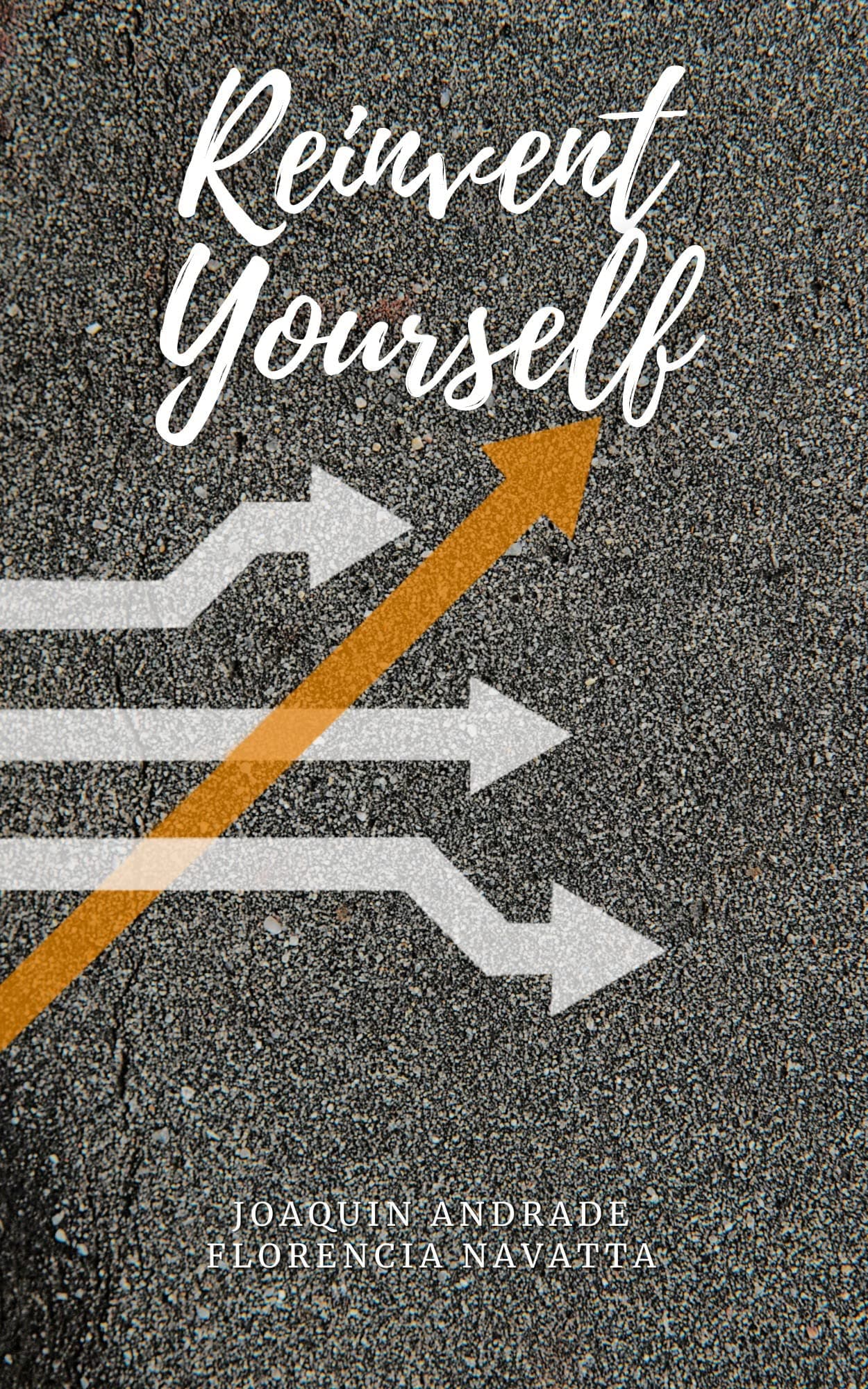 Reinvent yourself